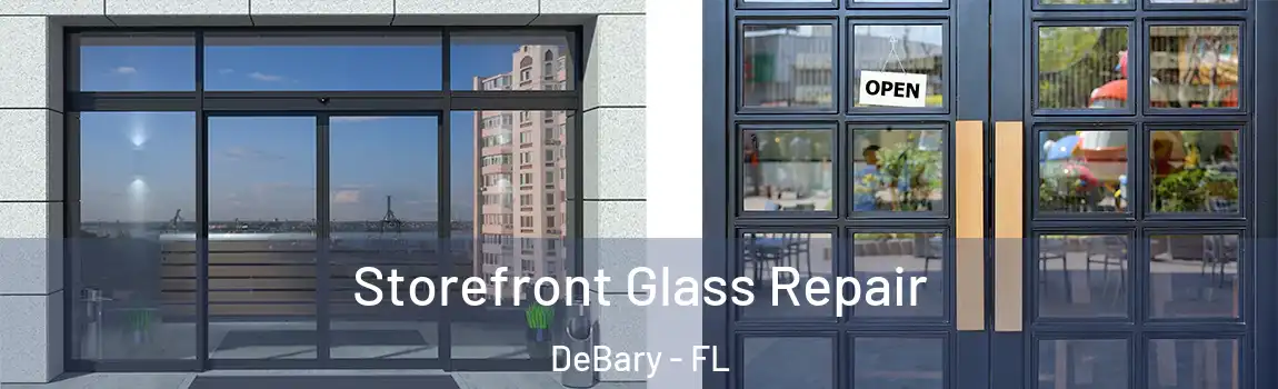 Storefront Glass Repair DeBary - FL